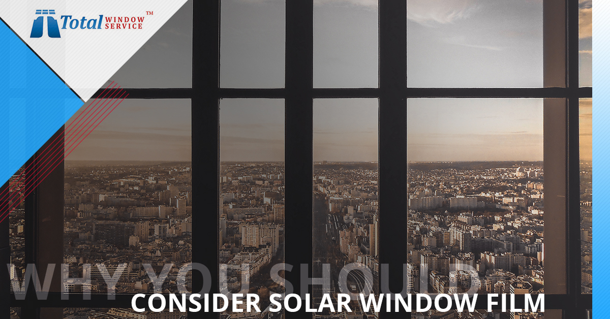 Why-You-Should-Conside-Solar-Window-Film-5af0843bddbbe
